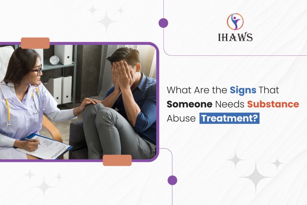 Someone Needs Substance Abuse Treatment